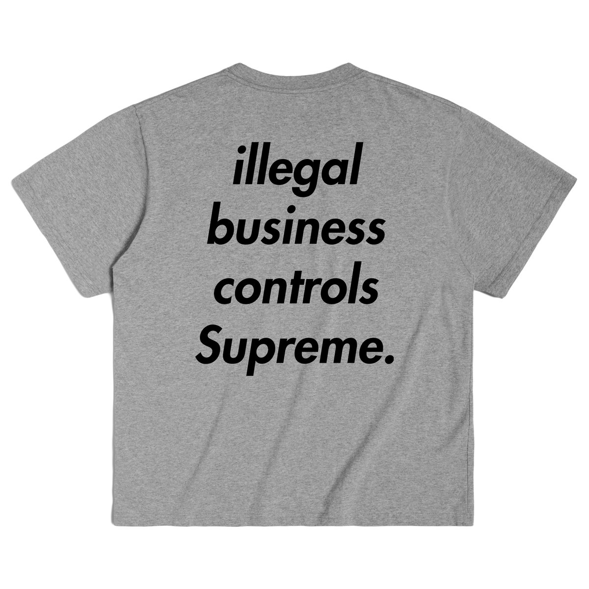 Illegal Business Tee (PREORDER)